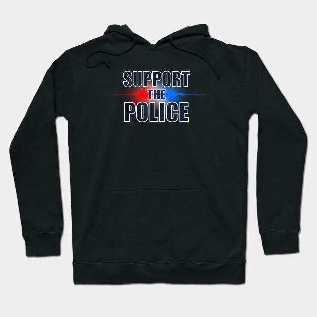 Support The Police Hoodie by 752 Designs